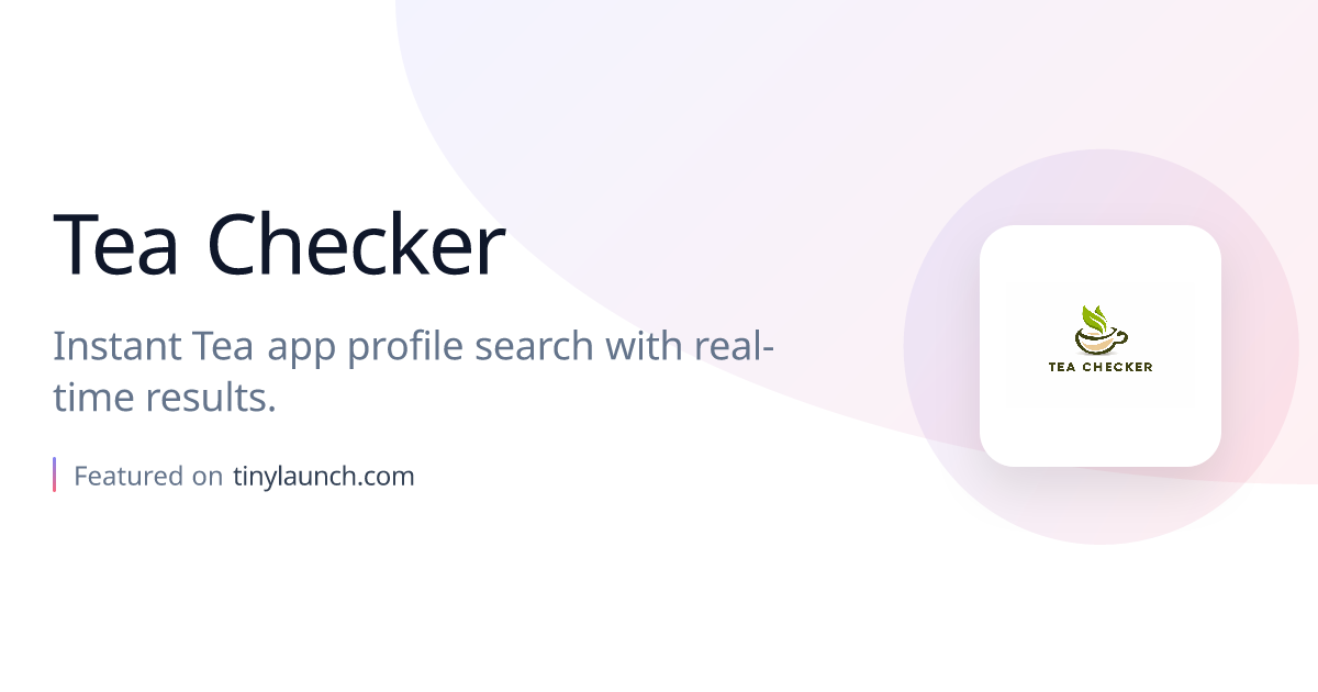 Tea Checker: Instant Tea app profile search with…