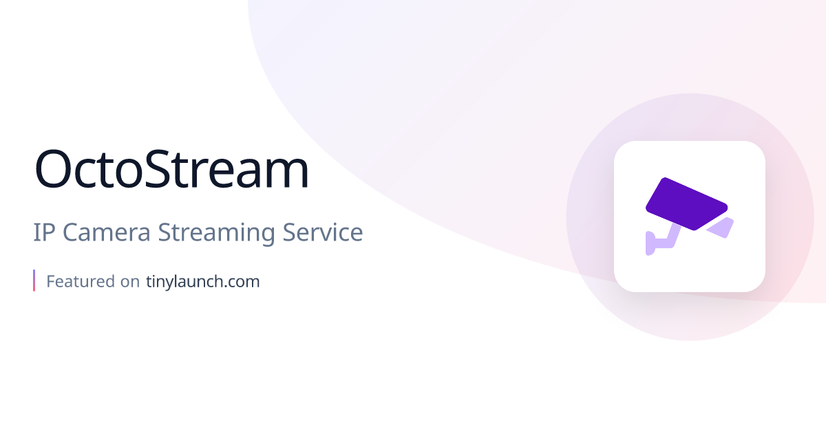 OctoStream: IP Camera Streaming Service