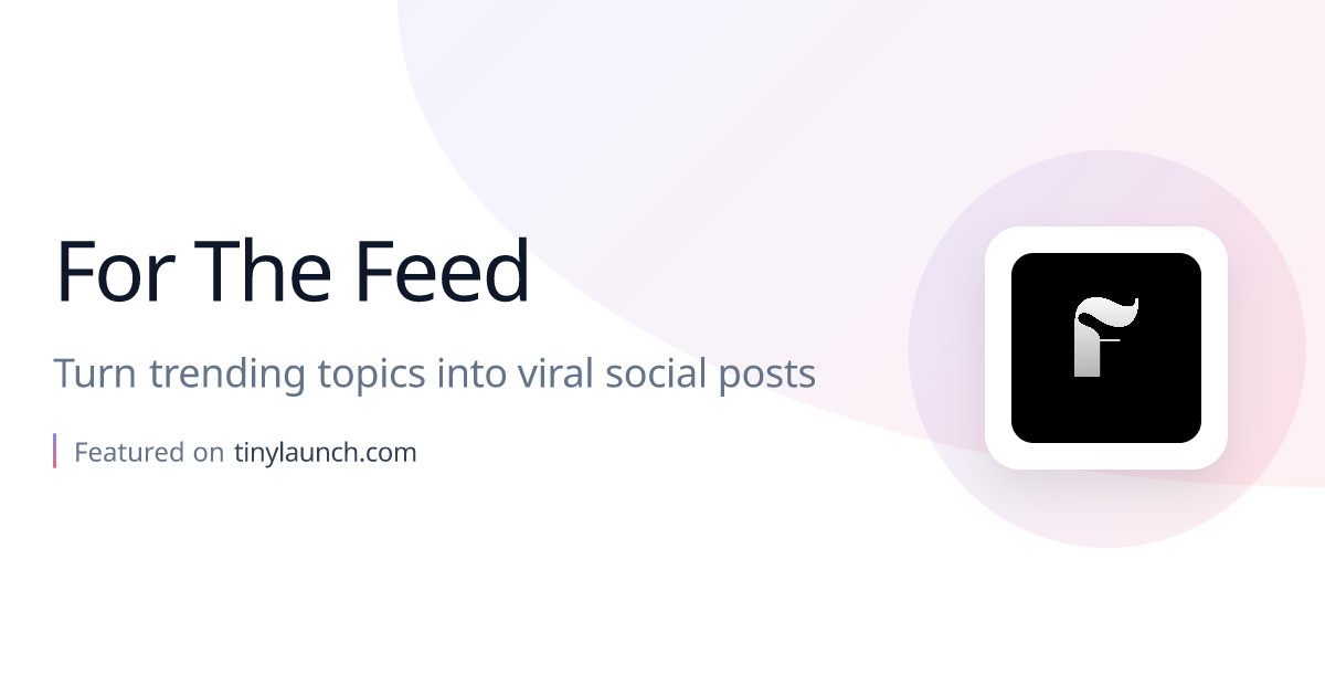 For The Feed: Turn trending topics into viral social posts