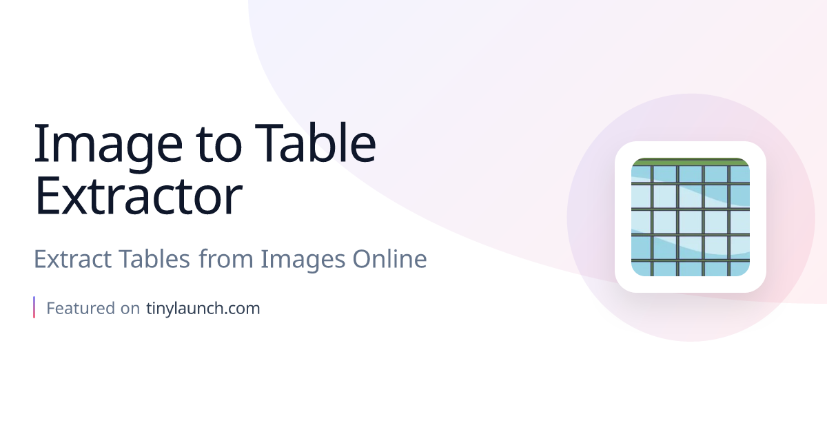 Image to Table Extractor: Extract Tables from Images Online