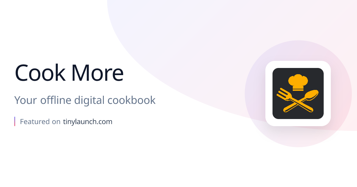 Cook More: Your offline digital cookbook