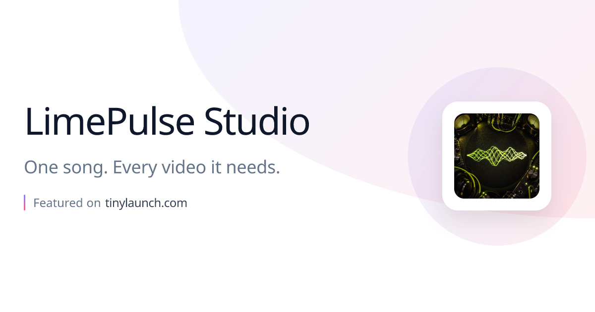 LimePulse Studio: One song. Every video it needs.