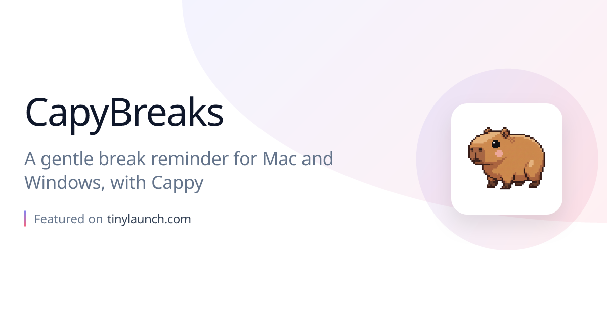 CapyBreaks: A gentle break reminder for Mac and Windows,…