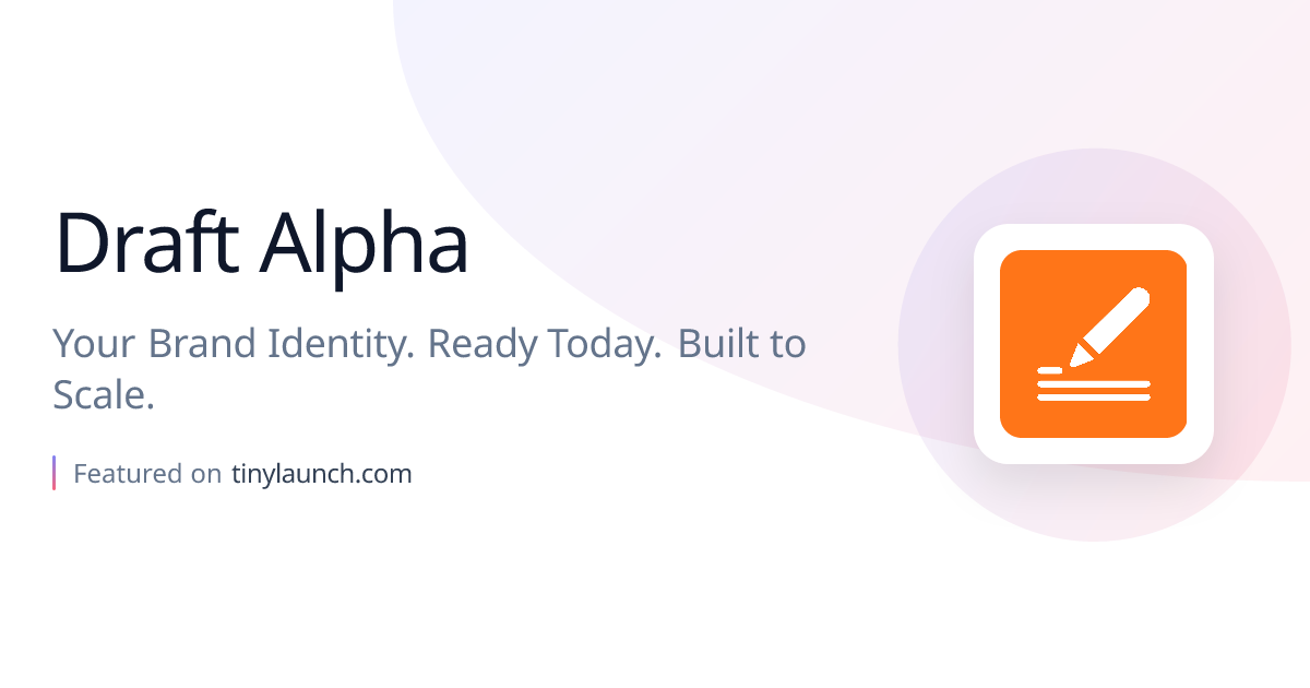 Draft Alpha: Your Brand Identity. Ready Today. Built to…