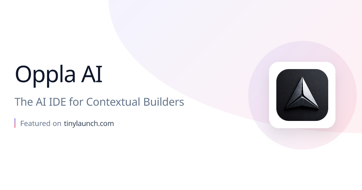Oppla AI: The AI IDE for Contextual Builders