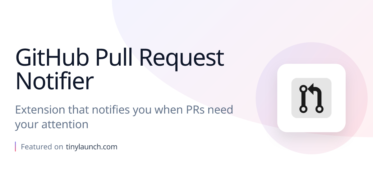 GitHub Pull Request Notifier: Extension that notifies…